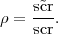     s˜cr
ρ = scr.
