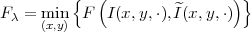          {   (        ^      ) }
F λ = m(ixn,y) F  I(x,y,⋅),I(x,y,⋅)
