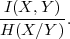 I(X,-Y-).
H (X∕Y )
